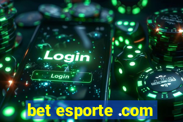 bet esporte .com